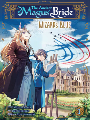 cover image of The Ancient Magus' Bride: Wizard's Blue, Volume 1